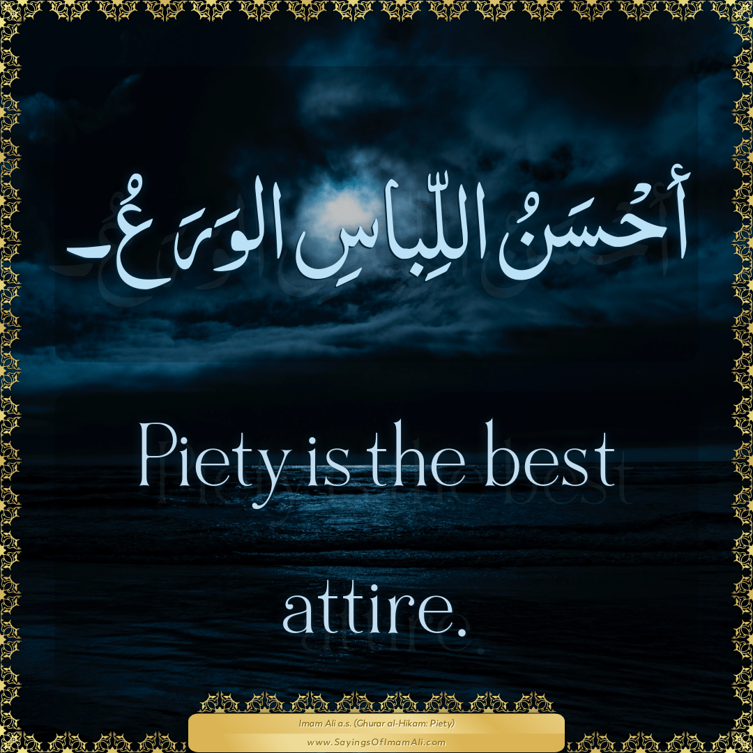 Piety is the best attire.